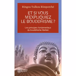 ISBN Et si vous m'expliquiez le bouddhisme ?, Ringou Tulkou Rimpotché, Aventure, 256 pages