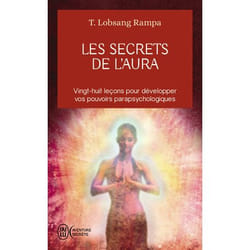 Les secrets de l'aura - VINGT-HUIT LECONS POUR DEVELOPPER VOS POUVOIRS PARAPSYCHOLOGIQUES (Poche)