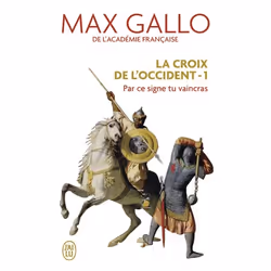 ISBN La Croix de l'Occident, Max Gallo, Romance, Français, 352 pages