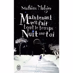 Flammarion MAINTENANT QU IL FAIT TOUT LE TEMPS NUIT SUR TOI, Français, Livre broché, 150 pages