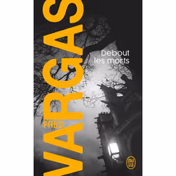 ISBN Debout les morts, Fred Vargas, Français, 288 pages