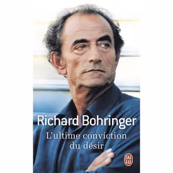 ISBN L'ultime conviction du désir, Richard Bohringer, Récit (histoire), Français, 128 pages