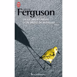 ISBN La vie aventureuse d'un drôle de moineau, Trevor Ferguson, Aventure, Anglais, 608 pages