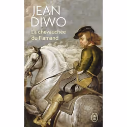 ISBN La chevauchée du Flamand, Jean Diwo, Romance, Français, 384 pages