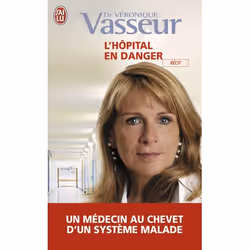 ISBN L'hôpital en danger, Véronique Vasseur, Français, 192 pages