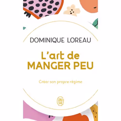 ISBN L’art de manger peu, Dominique Loreau, Santé, esprit et corps, Français, 416 pages