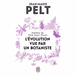 ISBN L'évolution vue par un botaniste, Jean-Marie Pelt, Français, 288 pages