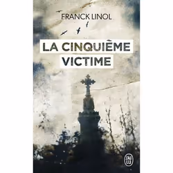 ISBN La cinquième victime, Franck Linol, Français, 320 pages