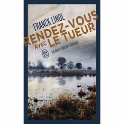 ISBN Rendez-vous avec le tueur, Franck Linol, Français, 256 pages