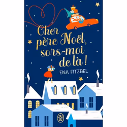 ISBN Cher Père Noël, sors-moi de là !, Ena Fitzbel, Français, 320 pages