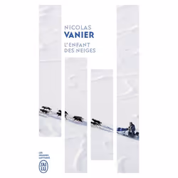 ISBN L'enfant des neiges, Nicolas Vanier, Français, 320 pages
