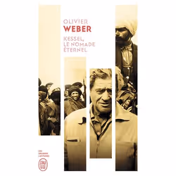 ISBN Kessel, le nomade éternel, Olivier Weber, Français, 192 pages