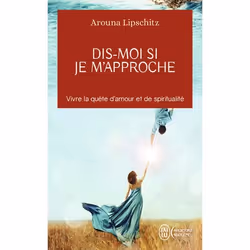 ISBN Dis-moi si je m'approche, Arouna Lipschitz, Aventure, Français, 288 pages