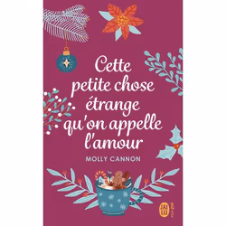 ISBN Cette petite chose étrange qu'on appelle l'amour, Molly Cannon, Anglais, 416 pages