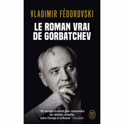 ISBN Le roman vrai de Gorbatchev, Vladimir Fédorovski, Français, 256 pages