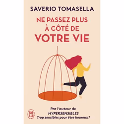 ISBN Ne passez plus à côté de votre vie, Saverio Tomasella, Santé, esprit et corps, Français, 288 pages
