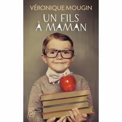 ISBN Un fils à maman, Véronique Mougin, Français, 448 pages