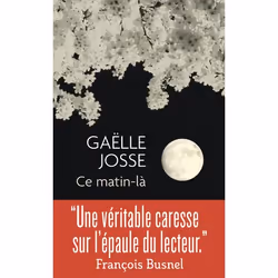 ISBN Ce matin-là, Gaëlle Josse, Français, 224 pages