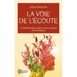 ISBN La voie de l'écoute, Julia Cameron, Aventure, Anglais, 352 pages