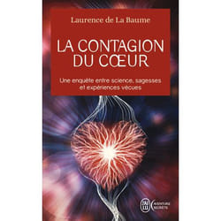 La contagion du coeur - Une enquête entre science, sagesses et expériences vécues (Poche)