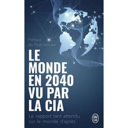 Le monde en 2040 vu par la CIA - Le rapport tant attendu sur le monde d'après (Poche)