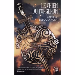 ISBN Le chien du forgeron, Camille Leboulanger, Fantaisie, Français, 320 pages