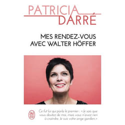 Mes rendez-vous avec Walter Höffer (Poche)