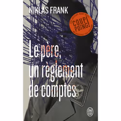 ISBN Le père, un règlement de comptes, Niklas Frank, Allemand, 448 pages
