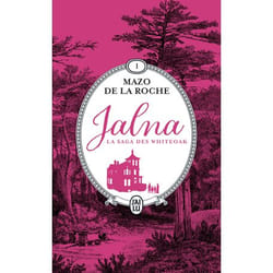 Jalna : La saga des Whiteoak - La naissance de Jalna - Matins à Jalna (Poche)