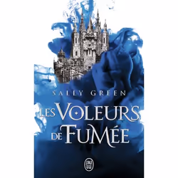 ISBN Les voleurs de fumée - 1, Sally Green, Fantaisie, Anglais, 544 pages