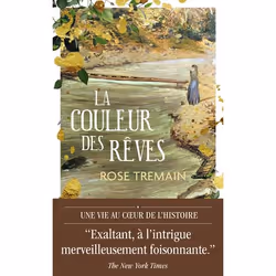 ISBN La couleur des rêves, Rose Tremain, Anglais, 480 pages