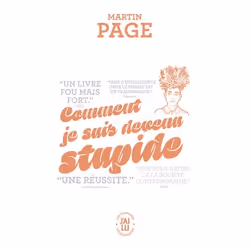 ISBN Comment je suis devenu stupide, Martin Page, Français, 160 pages