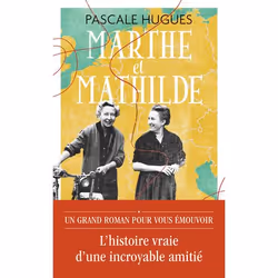 ISBN Marthe et Mathilde, Pascale Hugues, Français, 320 pages