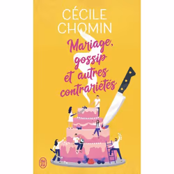 ISBN Mariage, gossip et autres contrariétés, Cécile Chomin, Français, 320 pages