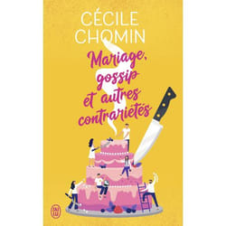 Mariage, gossip et autres contrariétés