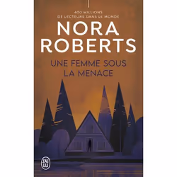 ISBN Une femme sous la menace, Nora Roberts, Anglais, 480 pages