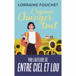 ISBN L'agence Changer tout, Lorraine Fouchet, Français, 384 pages