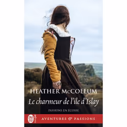 ISBN Le charmeur de l’île d’Islay, Heather McCollum, Aventure, Français, 320 pages