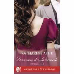 ISBN Deux cœurs dans la tourmente, Katharine Ashe, Aventure, Anglais, 384 pages