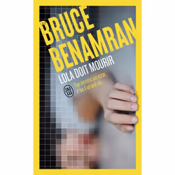 ISBN Lola doit mourir, Bruce Benamran, Français, 480 pages