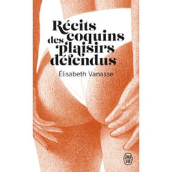 Récits coquins des plaisirs défendus - Nouvelles érotiques (Poche)