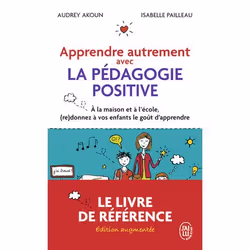 ISBN Apprendre autrement avec la pédagogie positive, Audrey Akoun, Santé, esprit et corps, Français, 288 pages