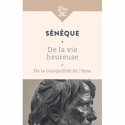 ISBN De la vie heureuse – De la tranquillité de l’âme, philosophie, 96 pages