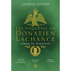 ISBN Les enquêtes de Donatien Lachance, limier de Napoléon, Laurent Joffrin,, Romance, Français, 1056 pages