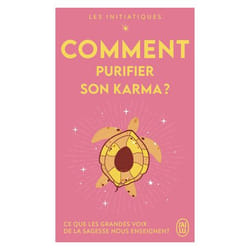Les initiatiques - Comment purifier son karma ?