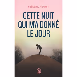 ISBN Cette nuit qui m'a donné le jour, Frédéric Perrot, Français, 288 pages