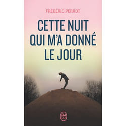 Cette nuit qui m'a donné le jour