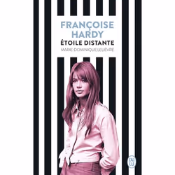 ISBN Françoise Hardy, Marie-Dominique Lelièvre, biographie, Français, 320 pages