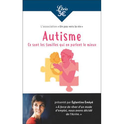 Autisme : ce sont les familles qui en parlent le mieux