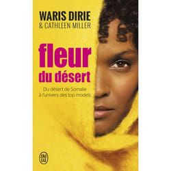 Fleur du désert - Du désert de Somalie à l'univers des top models (Poche)
